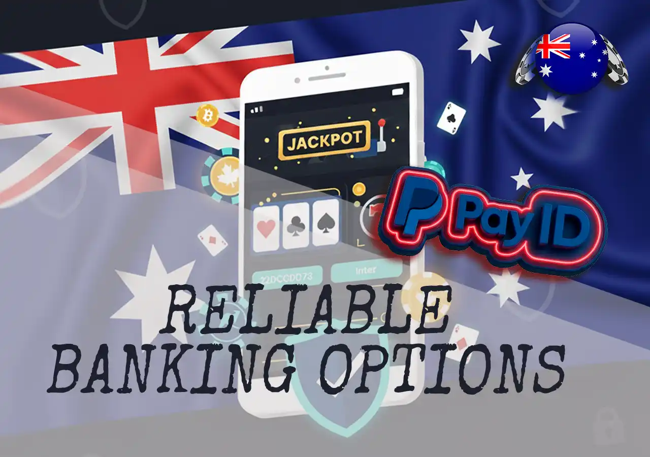Secure and instant banking methods for Australian players featuring PayID.